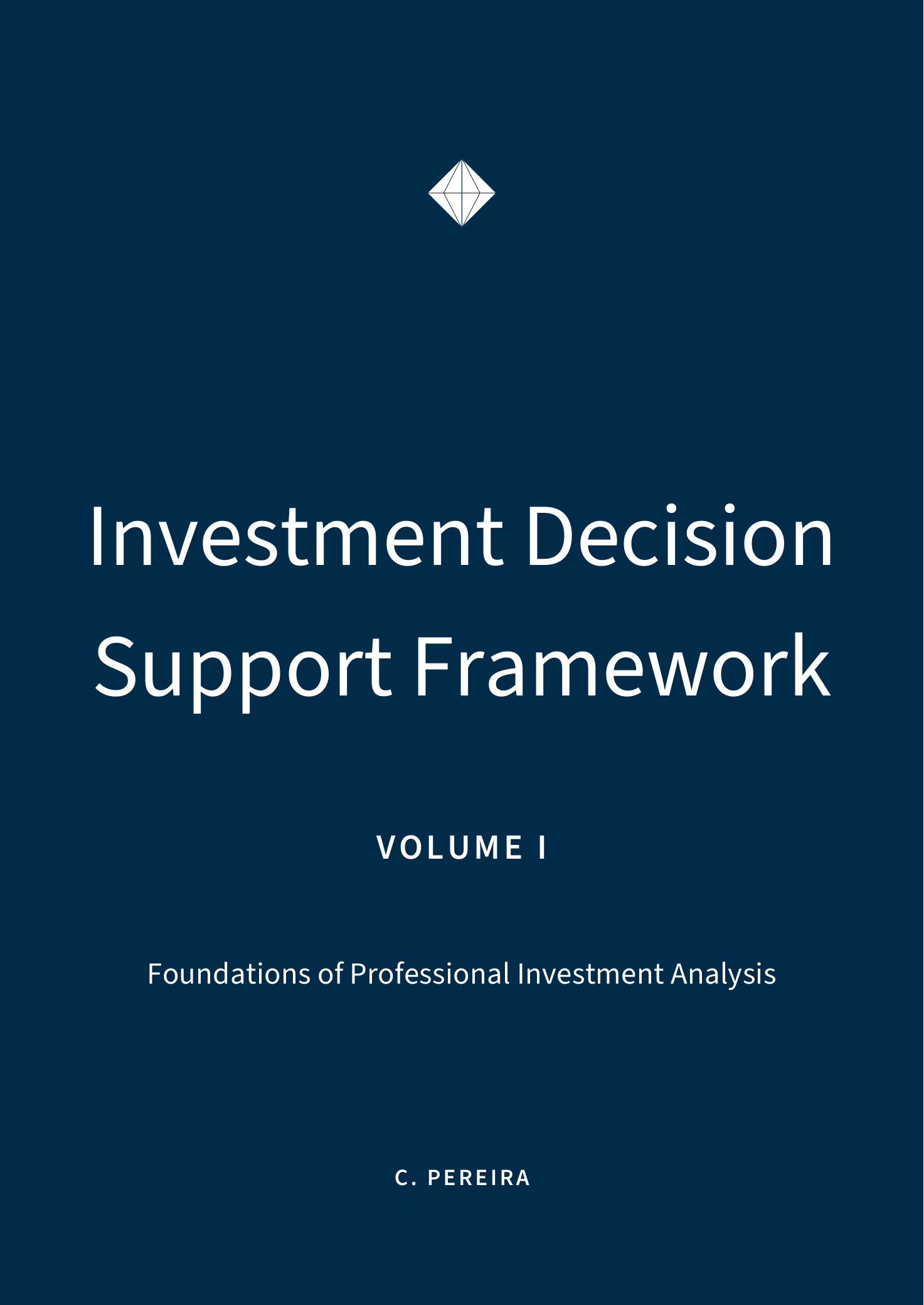 Official cover of Investment Decision Support Framework, Volume I